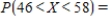 Suppose X is a normal random variable with   and   . Round your answers to four decimal places, if necessary. ​ Find   . ​   __________ ​ Find   . ​   __________ ​ Find   . ​   __________