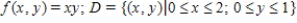 f is a joint probability density function on D. Find   . ​   ​ A)  ​   B)  ​   C)  ​   D)  ​   E)  ​  