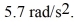 Rotational dynamics about a fixed axis: A torque of 12 N ∙ m is applied to a solid, uniform disk of radius 0.50 m, causing the disk to accelerate at   What is the mass of the disk? A)  17 kg B)  13 kg C)  8.5 kg D)  4.3 kg