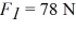 Equilibrium: The figure shows two forces acting on an object, with magnitudes   and   What third force will cause the object to be in equilibrium (acceleration equals zero) ?   A)  52 N pointing down B)  52 N pointing up C)  82 N pointing down D)  82 N pointing up