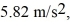 Projectiles: A rescue plane flying horizontally at   spots a survivor in the ocean   directly below and releases an emergency kit with a parachute. . Because of the shape of the parachute, it experiences insignificant horizontal air resistance. If the kit descends with a constant vertical acceleration of   how far away from the survivor will it hit the waves? A)  574 m B)  4.54 km C)  406 m D)  602 m