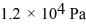 Ideal gas law: If a certain sample of an ideal gas has a temperature of 109°C and exerts a pressure of   on the walls of its container, how many gas molecules are present in each cubic centimeter of volume? The ideal gas constant is 8.314 J/mol · K and Avogadro's number is 6.022 × 10<sup>23</sup> molecules/mol.