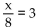 <strong>Solve the equation. </strong> A)5 B)11 C)10 D)24