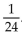 Provide the proper response. -Prepare a table showing the percent and decimal equivalents for these fractions:   and   .