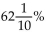 Write as a decimal. -  A) 0.0621 B) 6.21 C) 0.621 D) 62.1