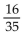 Convert the fraction to a decimal. If a division does not come out evenly, round the answer to the nearest thousandth. -  A) 2.188 B) 0.046 C) 0.457 D) 4.57