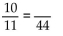 Write an equivalent fraction using the given denominator. -  A) 4 B) 80 C) 40 D) 44