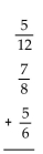 Add. Write your answer in lowest terms. -  A)    B)    C)    D)   