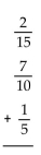 Add. Write your answer in lowest terms. -  A)    B)    C)    D)   