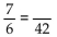 Write an equivalent fraction using the given denominator. -  A) 49 B) 42 C) 7 D) 98