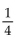 Solve the problem. -The fineness (purity) of gold is regulated by law and is the same in all parts of the world. The purity is stated in terms of karats. 18-kt gold is 18 parts gold and 6 parts alloy. Write this measure Of purity as a fraction in lowest terms. A)    B) 3 C)    D)   