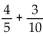 Add. Write the answer in lowest terms. -  A)    B)    C)    D)   