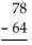 Estimate by using front-end rounding. -  A) 140 B) 10 C) 20 D) 14