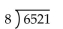 Divide. -  A) 816 B) 815 R7 C) 815 R1 D) 815