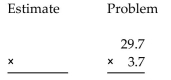 First use front-end rounding to write an estimate of the answer, and then multiply fully to obtain an exact answer. -  A) Estimate: 12, exact: 11.089 B) Estimate: 120, exact: 110.89 C) Estimate: 120, exact: 109.89 D) Estimate: 12, exact: 10.989