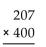 Multiply. -  A) 92,800 B) 83,800 C) 82,800 D) 81,800