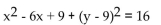 Find the center and the radius of the circle. -  A) (-3, -9) , r = 16 B) (3, 9) , r = 4 C) (-9, -3) , r = 16 D) (9, 3) , r = 4