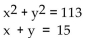 Solve. -  A) (8, -7) , (7, -8)  B) (-8, 7) , (-7, 8)  C) (-8, -7) , (-7, -8)  D) (8, 7) , (7, 8) 