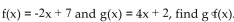 Find the requested composition of functions. -Given   . A)    B)    C)    D)   