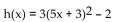 Find f(x) and g(x) such that h(x) =   -  A)    B)    C)    D)   