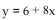 Find an equation of the inverse of the relation. -  A)    B)    C) y = 8 + 6x D) x = 8 + 6y
