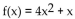 Determine whether the function is one-to-one. -  A) No B) Yes