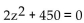 Solve. Give exact solutions. -  A) 15 B)    C) 15i D)   
