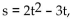 Solve the problem. Give the answer to the nearest tenth. -The position of an object moving in a straight line is given by   where s is in meters and t is the time in seconds the object has been in motion. How long (to the nearest tenth) will it take the object to move 8 Meters? A) 9.0 sec B) 2.9 sec C) 10.4 sec D) 2.7 sec
