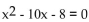 Solve. Round results to the nearest thousandth. -  A) 10.745, -0.745 B) 0.099, -10.099 C) 0.745, -10.745 D) 10.099, -0.099