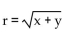 Solve the formula for the indicated letter. Assume that all variables represent nonnegative numbers. -  A)    B)    C)    D) r = x + y