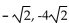 Write a quadratic equation having the given numbers as solutions. -  A)    B)    C)    D)   