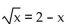 Solve. -  A)    B)    C) 1 D) -4, -1