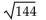 Simplify. -  A) 12 B) does not exist as a real number C) 72 D) 13