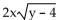 Identify the radicand. -  A) y B)    C) y - 4 D) 2x