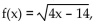 For the given function, find the indicated function value. -For   , find f(9) . A)    B)    C)    D)   