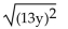 Find the following. Assume that the letter can represent any real number. -  A) 13y B)    C)    D)   