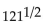 Rewrite without rational exponents, and simplify, if possible. -  A) 22 B) 44 C) 11 D) 5.5