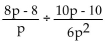 Divide and simplify. -  A)    B)    C)    D)   