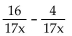 Add or subtract. Then simplify. If a denominator has two or more factors (other than monomials) , leave it in factored form. Express the answer using the denominator of the first fraction when applicable. -  A)    B)    C) 12 D)   