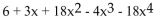 Find the leading term and the leading coefficient. -  A) Leading Term: 6 Leading Coefficient: 6 B) Leading Term:   Leading Coefficient: -18 C) Leading Term:   Leading Coefficient: -4 D) Leading Term:   Leading Coefficient: 6