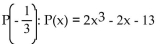 Evaluate the polynomial function for the given value of the variable. -Find   A)    5 B)    C)    D)   