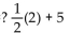 Show that (2, 6)is a solution: y = 6 = 6 =? 1 + 5 6 =? 6 TRUE Show that (-4, 3)is a solution: y = 3 =? 3 =? -2 + 5 3 =? 3 TRUE Coordinates of the additional solution may vary but should satisfy