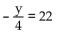 Solve using the multiplication principle. -  A) -84 B) -88 C) 88 D) -26
