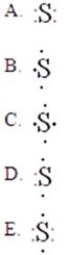 The Lewis symbol for S is:   A) A B) B C) C D) D E) E