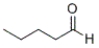 What is the IUPAC name of the following compound?   A)  1-pentaldehyde B)  pentanal C)  pentanoate D)  pentanone