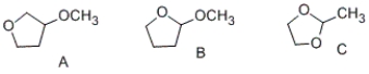 Which of the following compounds contain an acetal functional group?   A)  A and B only B)  B and C only C)  A and C only D)  A, B, and C