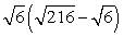 Simplify:   A)  6 B)  30 C)    D)    E)  None of the above