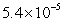 Write the number   in decimal notation. A)  0.000054 B)  0.54 C)  0.0054 D)  0.054 E)  0.000001