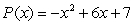 Indicate whether   is a polynomial function. If it is a polynomial function:  A. Identify the leading coefficient. B. Identify the constant term. C. State the degree. A)  Not a polynomial function B)  (a)  -1; (b)  7; (c)  2 C)  (a)  6; (b)  -1; (c)  7 D)  (a)  2; (b)  7; (c)  -1 E)  (a)  -1; (b)  6; (c)  7