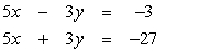 Solve by the addition method:   A)  No solution B)  (-6,-9)  C)  Dependent. The solutions satisfy   . D)  (-9,-14)  E)  (-3, -4) 